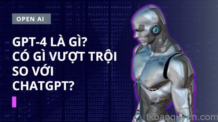 Chat GPT-4 là mô hình ngôn ngữ nhân tạo tiên tiến nhất của OpenAI Chat GPT-4 là mô hình ngôn ngữ nhân tạo tiên tiến nhất của OpenAI