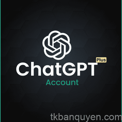 ChatGPT Plus chính chủ